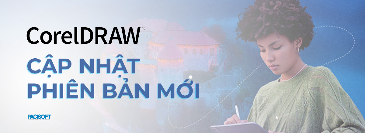 [UPDATE] CorelDRAW Graphics Suite và phiên bản cập nhật mới nhất