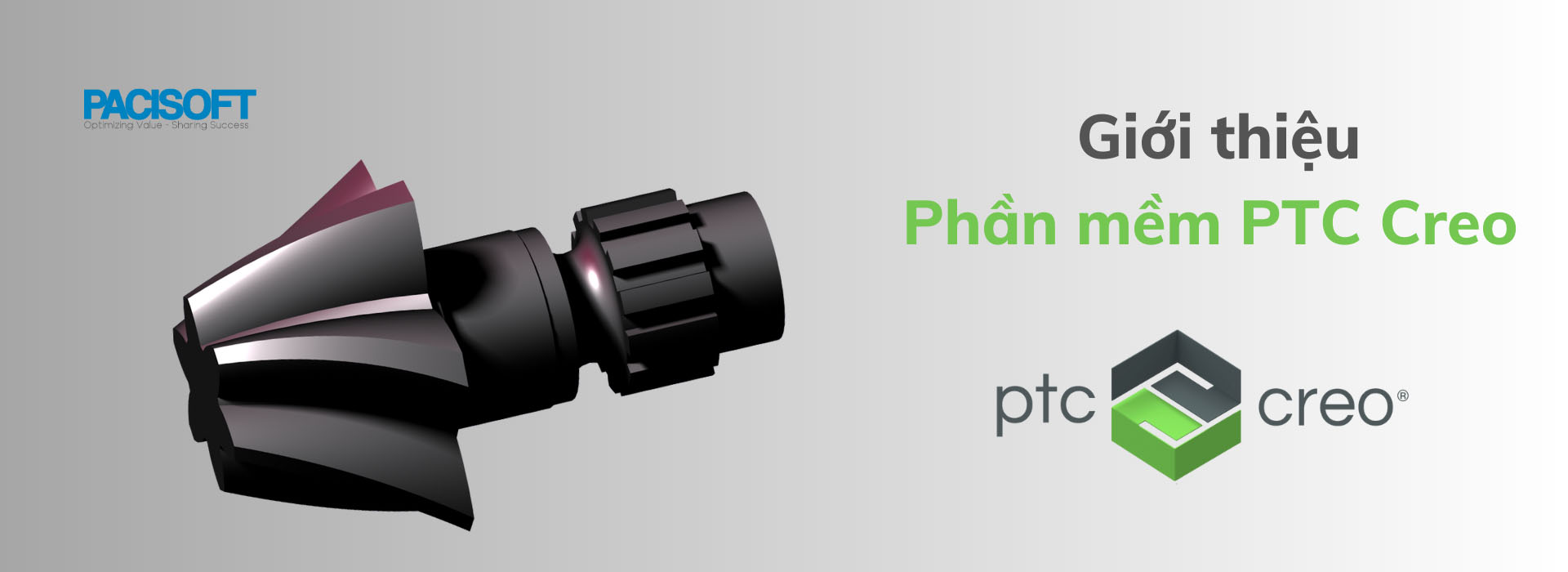 PTC Creo - Phần mềm CAD 3D hàng đầu cho thiết kế và phát triển sản phẩm