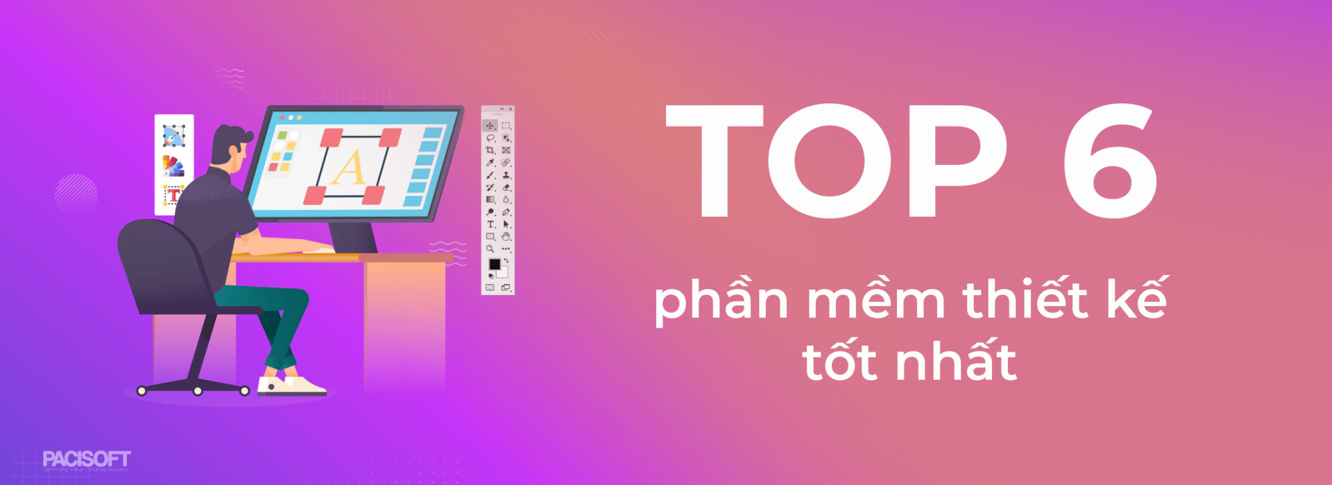 [Top] 6 phần mềm Thiết Kế Đồ Họa tốt nhất, hot nhất mọi thời đại